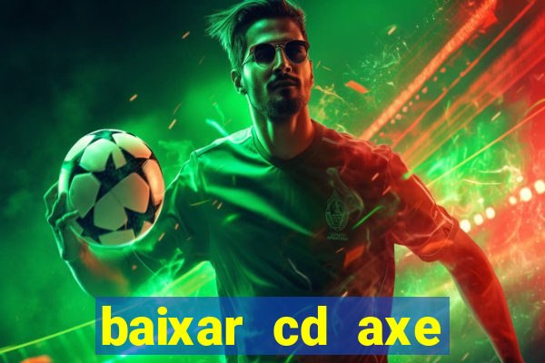 baixar cd axe bahia 2000 gratis